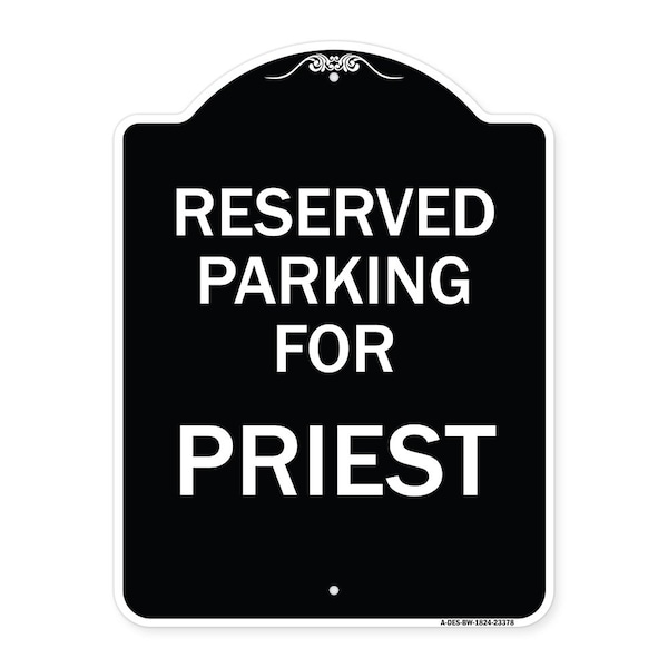 Signmission Parking Reserved for Priest Heavy-Gauge Aluminum Architectural Sign, 24" x 18", BW-1824-23378 A-DES-BW-1824-23378 - main